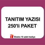 tanıtım yazısı özel 250'li paket