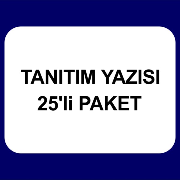 tanıtım yazısı özel 25'li paket