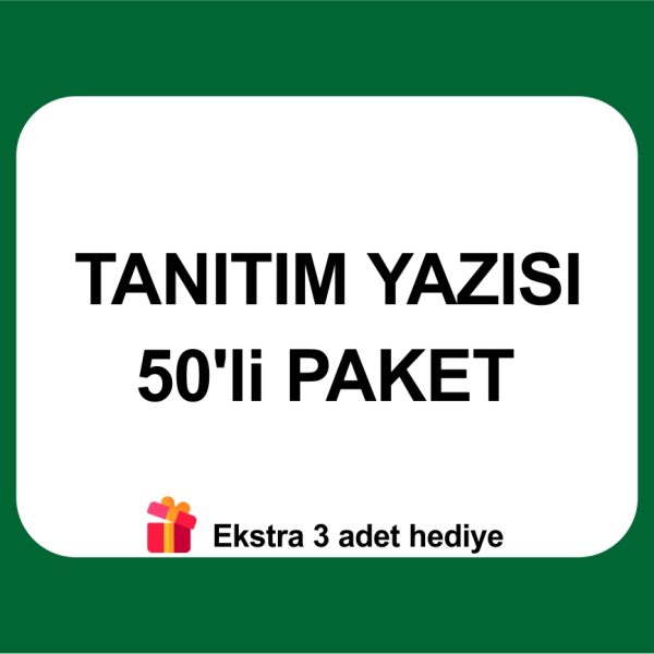tanıtım yazısı özel 50'li paket